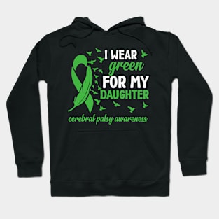 Mom Cerebral Palsy Awareness I Wear Green for My Daughter Hoodie